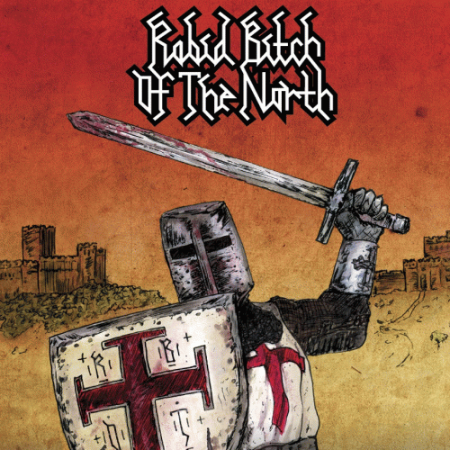 Rabid Bitch Of The North : Defending Two Castles